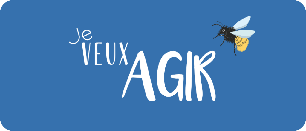 Je veux agir